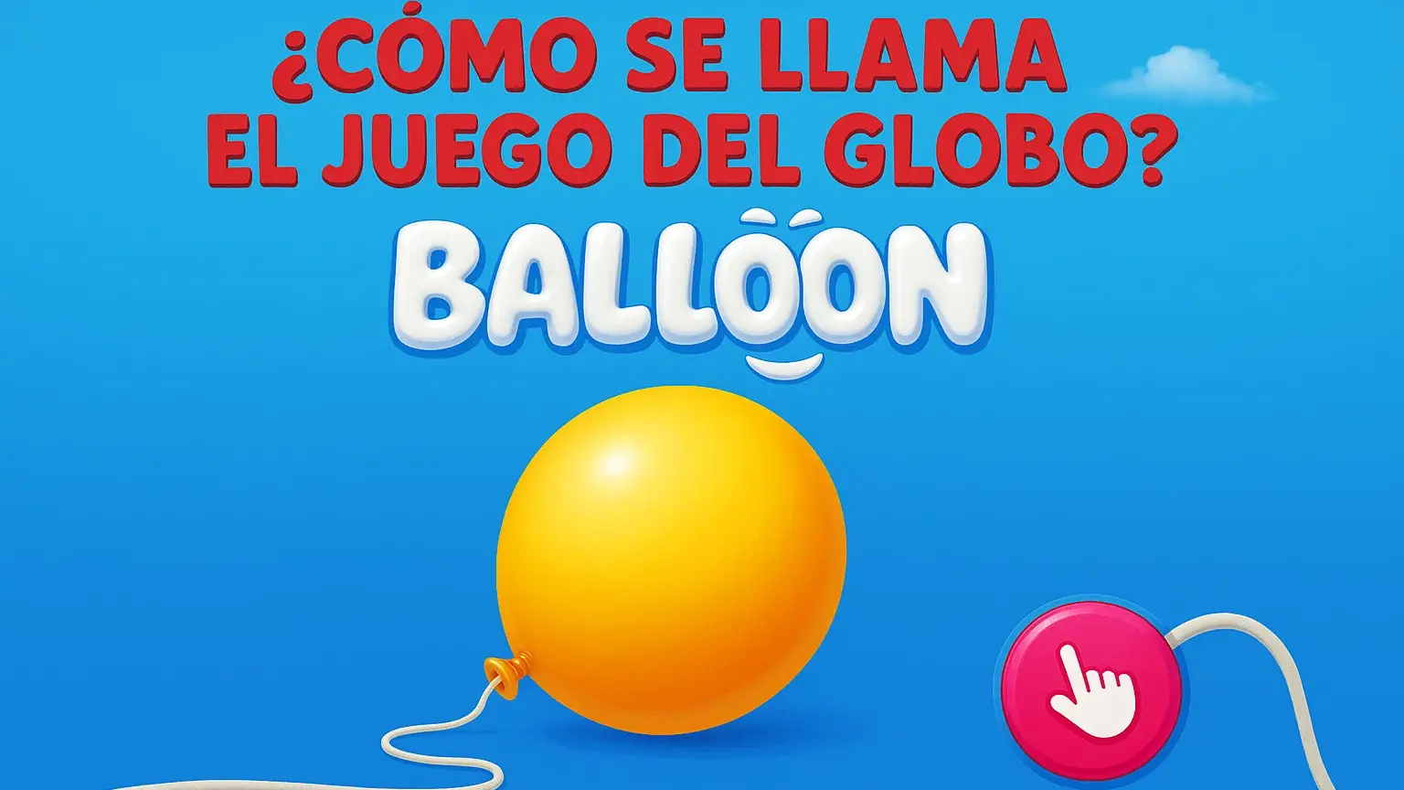 ¿Cómo se llama el juego del globo y cuáles son sus pros y contras?